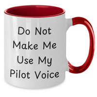 Load image into Gallery viewer, Funny Pilot Gifts for Mom - Do Not Make Me Use My Pilot Voice Two Tone Coffee Mug, Unique Mother&#39;s Day Unique Gift from Family or Friends - Additional
