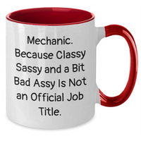Load image into Gallery viewer, Funny Mechanic Gifts, &#39;Mechanic. Because Classy Sassy And A Bit Fearlessy Is Not An Official Job Title.&#39; Two Tone Coffee Mug for Men, Father&#39;s Day Unique Gifts from Friends - Additional
