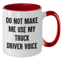 Load image into Gallery viewer, Funny Truck Driver Gifts from Friends for Men Graduation Unique Two Tone Coffee Mugs Do Not Make Me Use My Truck Driver Voice - Additional
