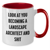 Load image into Gallery viewer, Funny Landscape Architect Gifts from Friends for Her - Two Tone Coffee Mug, 'Look At You Becoming A Landscape Architect And Shit' - Mother's Day Unique Gifts - Additional
