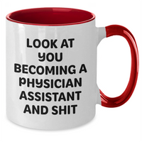 Load image into Gallery viewer, Funny Physician Assistant Gifts from Dad - Look At You Becoming A Physician Assistant And Shit Two Tone Coffee Mug, Father&#39;s Day Unique Gifts for Men - Additional
