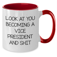 Load image into Gallery viewer, Gifts from Friends - Funny Vice President Quote Mug, Encouragement for Graduation, Two Tone Coffee Mug for Him or Her - Vice President Gifts for Coworkers, Family - Additional
