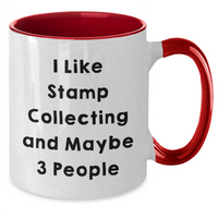 Load image into Gallery viewer, Funny Stamp Collecting Gifts for Him or Her, I Like Stamp Collecting And Maybe 3 People, Two Tone Coffee Mug for Graduation Unique Gifts from Friends, Coworkers, Family, Men, Women - Additional
