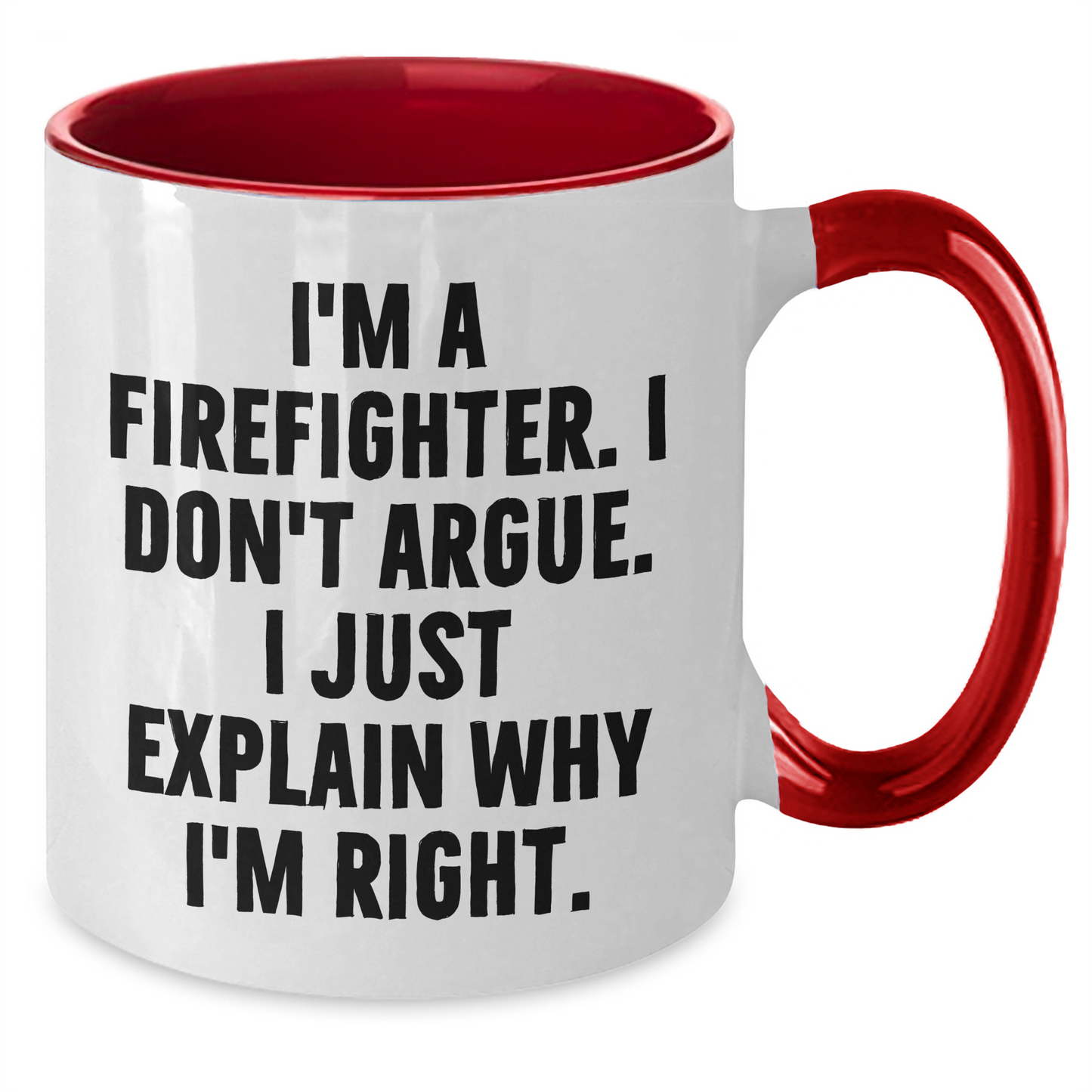 Firefighter Humor Gifts from Men to Firefighter Friends Graduation Unique Two Tone Coffee Mug - Additional