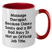 Load image into Gallery viewer, Massage Therapist Funny Quote Gifts from Friends to Massage Therapist Two Tone Coffee Mug, Graduation Unique Gifts for Men, Women, Family, Coworkers - Additional
