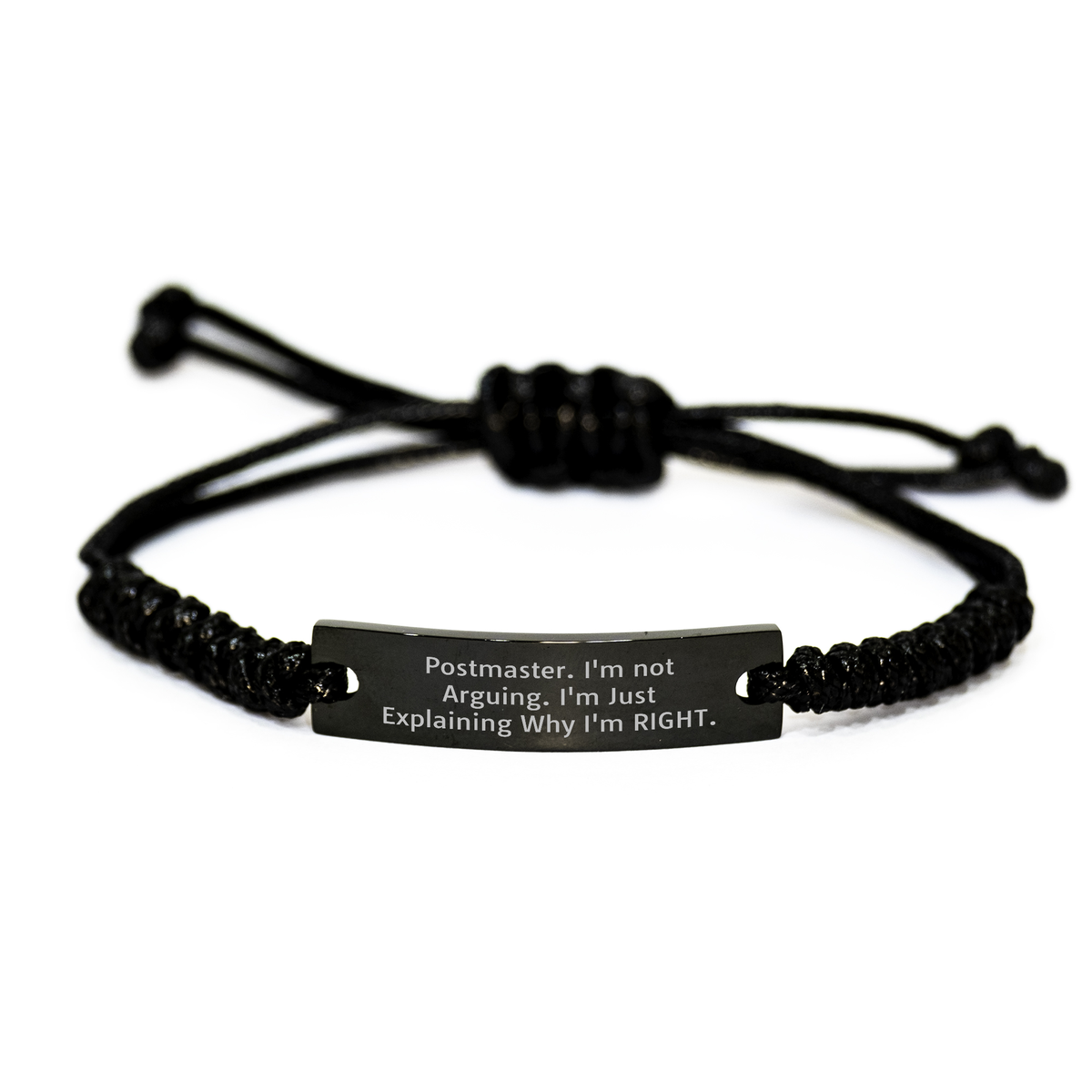 Funny Postmaster Rope Bracelet Gifts from Friends on Father's Day, I'm Not Arguing. I'm Just Explaining Why I'm Right. - Image 1