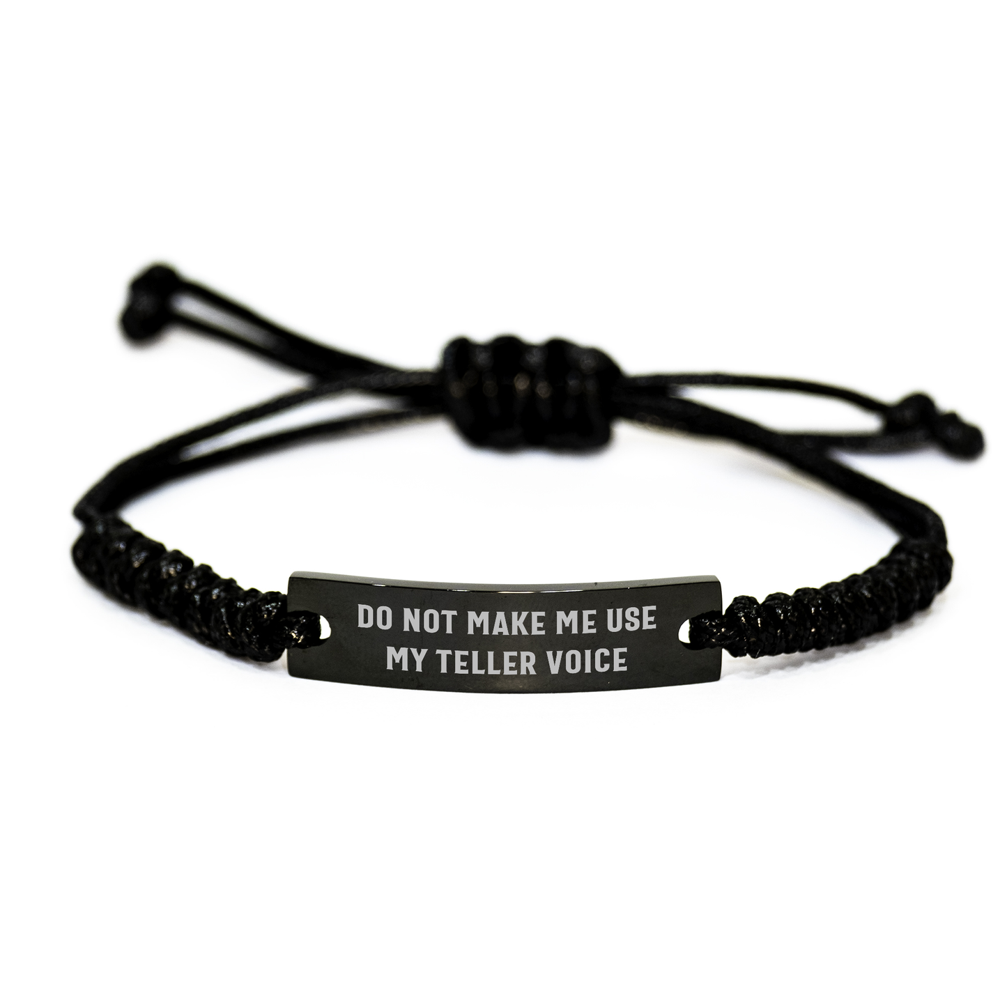 Funny Teller Graduation Gifts for Him from Friends, Unique Rope Bracelet with Quote 'Do Not Make Me Use My Teller Voice', Adjustable 3.34-9.84 inches - Image 1