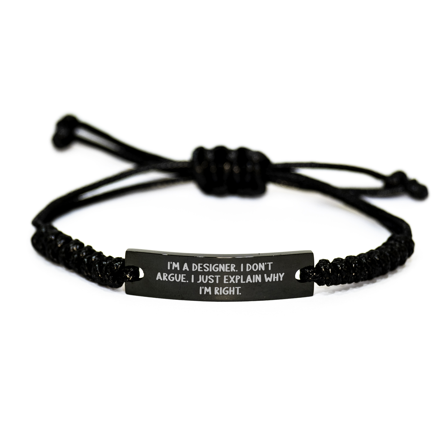 Designer Rope Bracelet Funny Quote Gifts from Friends to Graduates or Coworkers, 'I'm A Designer. I Don't Argue. I Just Explain Why I'm Right.' - Image 1