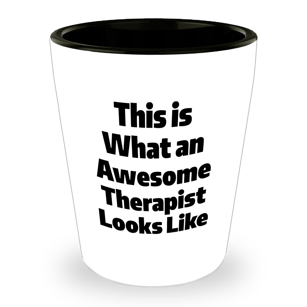 Inspirational Funny This Is What An Awesome Therapist Looks Like Shot Glass Gifts for Father's Day - Unique Therapist Appreciation Gifts from Mom to Dad - Image 1