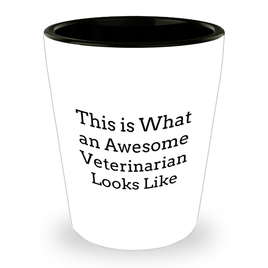 Veterinarian to the Rescue, Father's Day Unique Gifts from Men to Veterinarian, This Is What An Awesome Veterinarian Looks Like Shot Glass, 1.5oz, White Ceramic, Microwave & Dishwasher Safe - Image 1