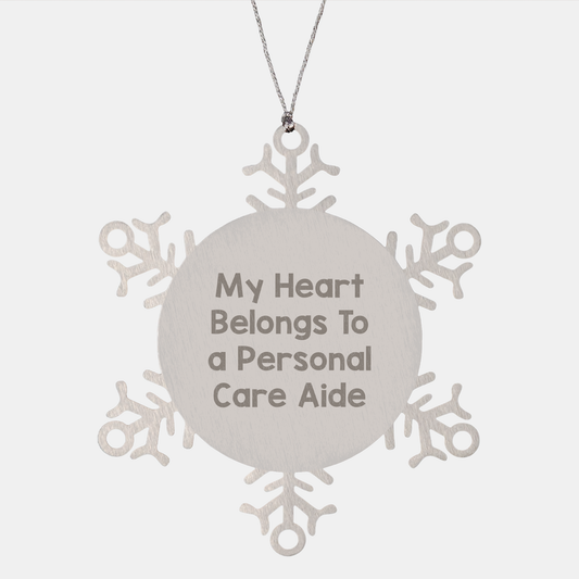 Personal Care Aide Gifts from Friends Christmas Snowflake Ornament, 'My Heart Belongs To A Personal Care Aide', Premium Stainless Steel, Shatterproof, 3.14 inches, For Personal Care Aide - Image 1