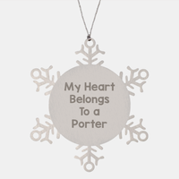 Load image into Gallery viewer, Funny Porter Gifts, Snowflake Ornaments for Men, Quote &#39;My Heart Belongs To A Porter&#39;, Christmas Unique Gifts from Friends - Image 1
