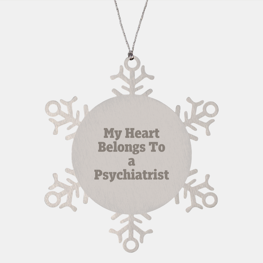 Funny Psychiatrist Gifts from Friends, Snowflake Ornament with Quote 'My Heart Belongs To A Psychiatrist', Unique Christmas Unique Gifts for Psychiatrist - Image 1