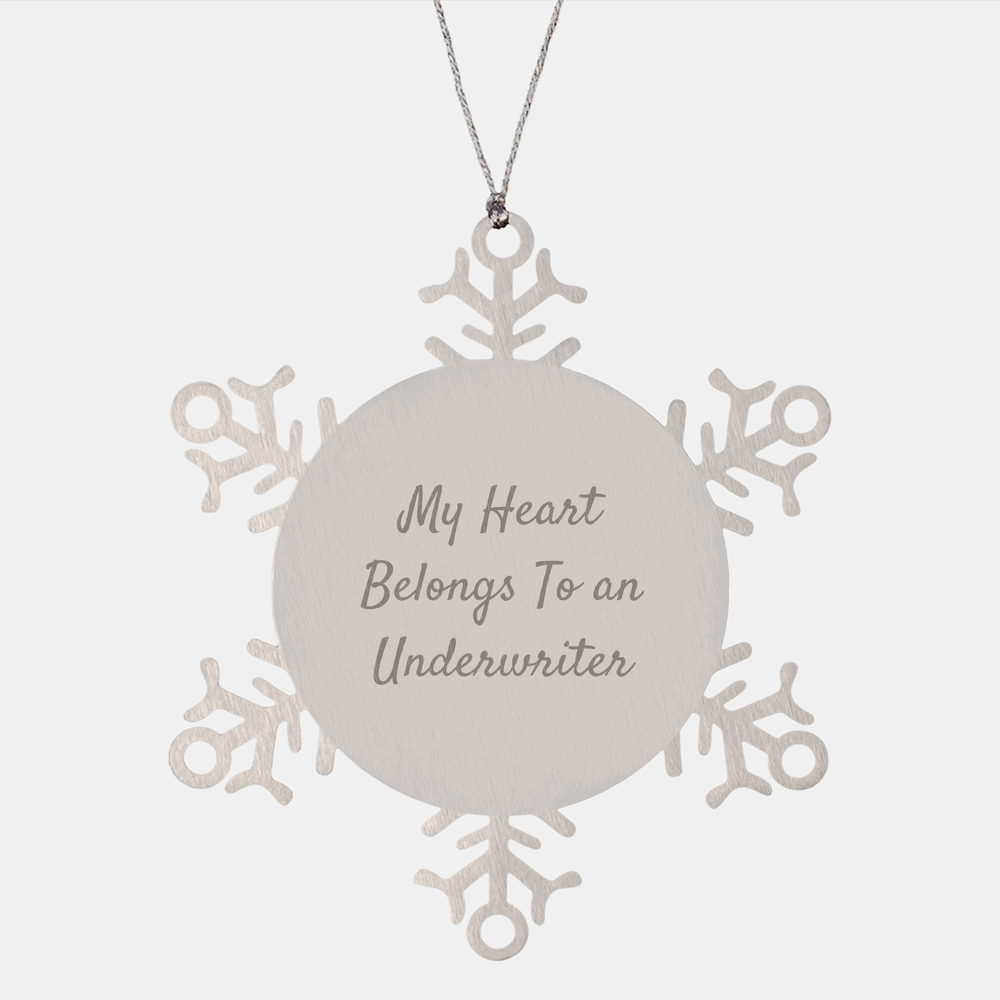 Underwriter Gifts, Funny Snowflake Ornament, 'My Heart Belongs To An Underwriter' Quote, Gifts from Friends, Gifts for Underwriter, Unique Christmas Unique Gifts - Image 1