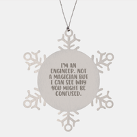 Load image into Gallery viewer, Funny Engineer Snowflake Ornament Gifts for Engineers - I'm An Engineer, Not A Magician But I Can See Why You Might Be Confused - Unique Christmas Unique Gifts for Engineer Friends - Image 1
