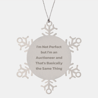 Load image into Gallery viewer, Auctioneer&#39;s Snowflake Ornament, I&#39;m Not Perfect, Christmas Unique Gift, Funny Quote, Gifts from Men, Women, Friends, Coworkers, Family - Image 1
