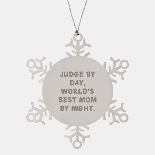 Judge By Day, World's Best Mom By Night Snowflake Ornament, Gifts from Men to Judge, Unique Christmas Memorable Present - Image 1