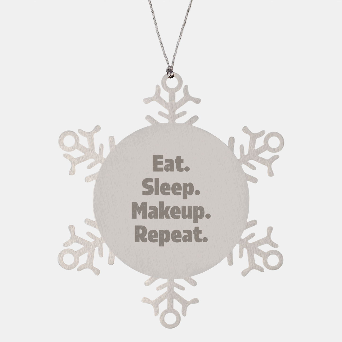 Makeup Enthusiasts' Christmas Unique Gift Snowflake Ornament, Eat. Sleep. Makeup. Repeat., Premium Stainless Steel Shatterproof - Image 1