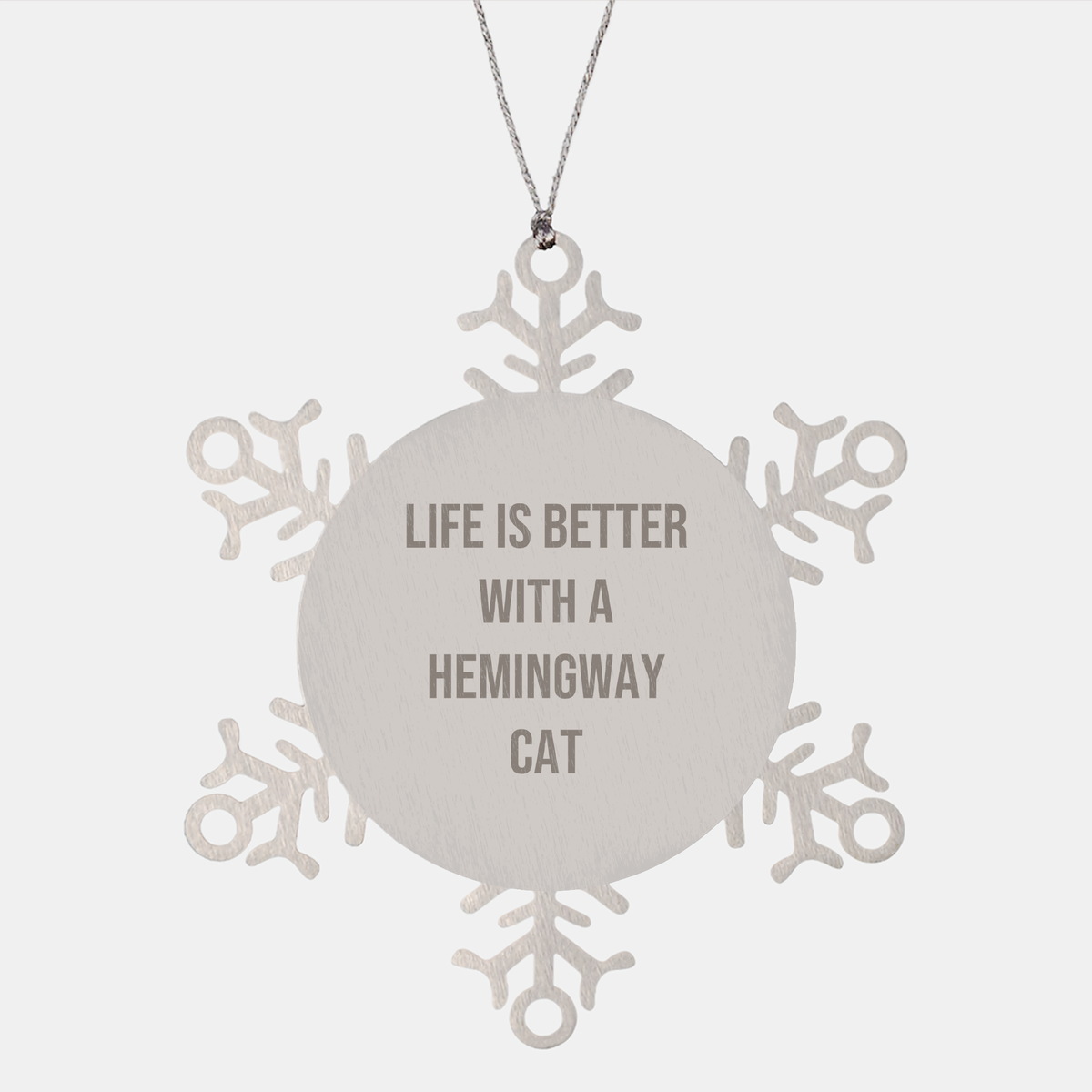 Funny Hemingway Cat Gifts for Men, Women, and Friends, Snowflake Ornament with 'Life Is Better With A Hemingway Cat' Quote, Gifts from Family, Unique Christmas Unique Gifts - Image 1