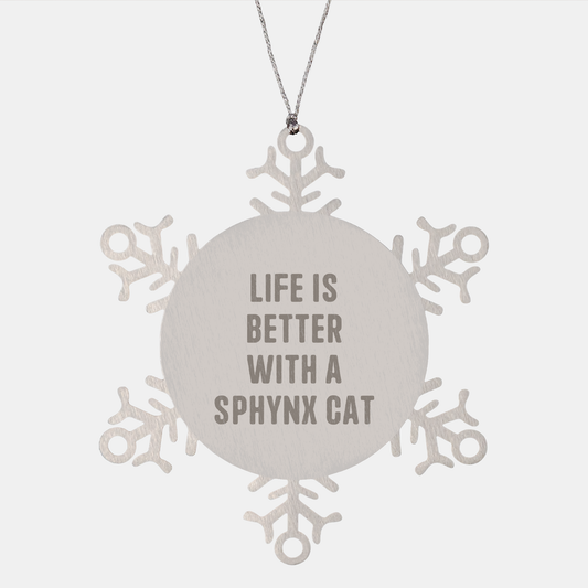 Sphynx Cat Lover Gifts, Snowflake Ornament, 'Life Is Better With A Sphynx Cat', Christmas Unique Gifts from Friends to Family - Image 1