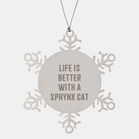 Load image into Gallery viewer, Sphynx Cat Lover Gifts, Snowflake Ornament, &#39;Life Is Better With A Sphynx Cat&#39;, Christmas Unique Gifts from Friends to Family - Image 1
