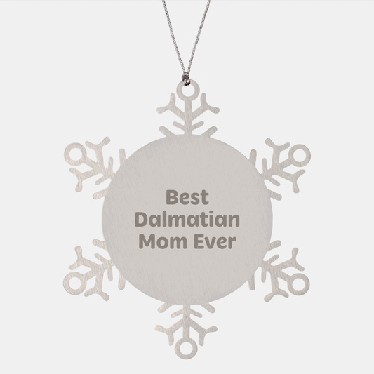 Best Dalmatian Mom Ever Gifts from Mom to Dalmatian Dog for Christmas Unique Snowflake Ornament - Image 1