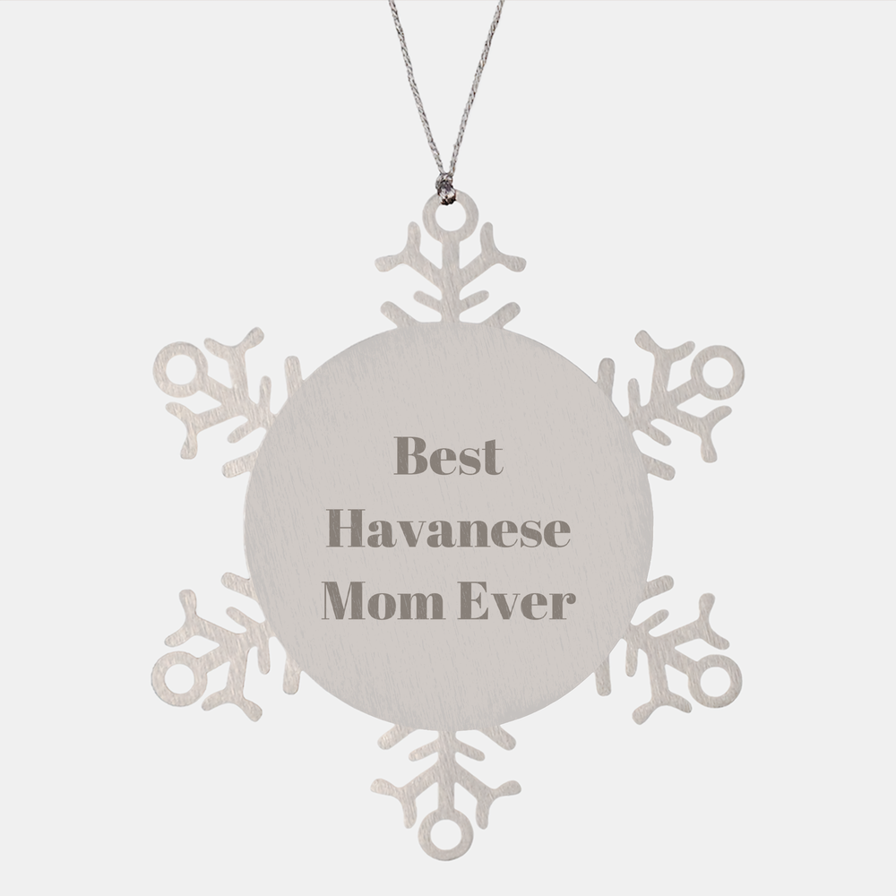 Havanese Dog Lovers Will Adore This Funny Snowflake Ornament, Best Havanese Mom Ever Gifts, Unique Christmas Memorable Presents for Mom, Dad, or Friend Who Loves Havanese Dogs - Image 1