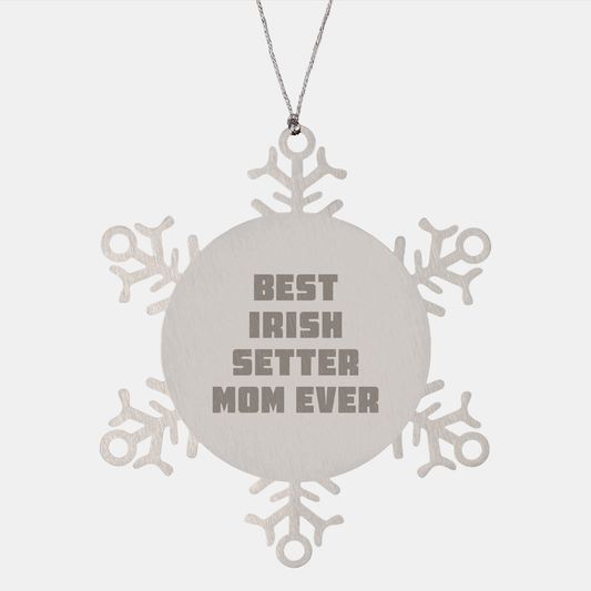Irish Setter Mom Ever Snowflake Ornament, Gifts from Family, for Irish Setter Dog Lover, Best Christmas Unique Gift Idea - Image 1