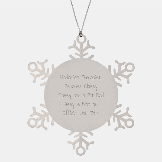 Radiation Therapist Gifts, Funny Quote Snowflake Ornament, Gifts from Men to Radiation Therapist, Unique Christmas Unique Gifts for Women, Coworkers, Family, Friends - Image 1