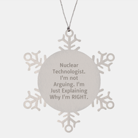 Load image into Gallery viewer, Nuclear Technologist Inspired Snowflake Ornament Gifts for Him Funny Explaining Why Right Stainless Steel Christmas Decoration for Nuclear Techs and Friends - Image 1
