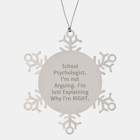 Funny School Psychologist Gifts from Men to Christmas Unique Snowflake Ornaments for School Psychologist, 'I'm Not Arguing. I'm Just Explaining Why I'm Right.', Gifts for School Psychologist - Image 1