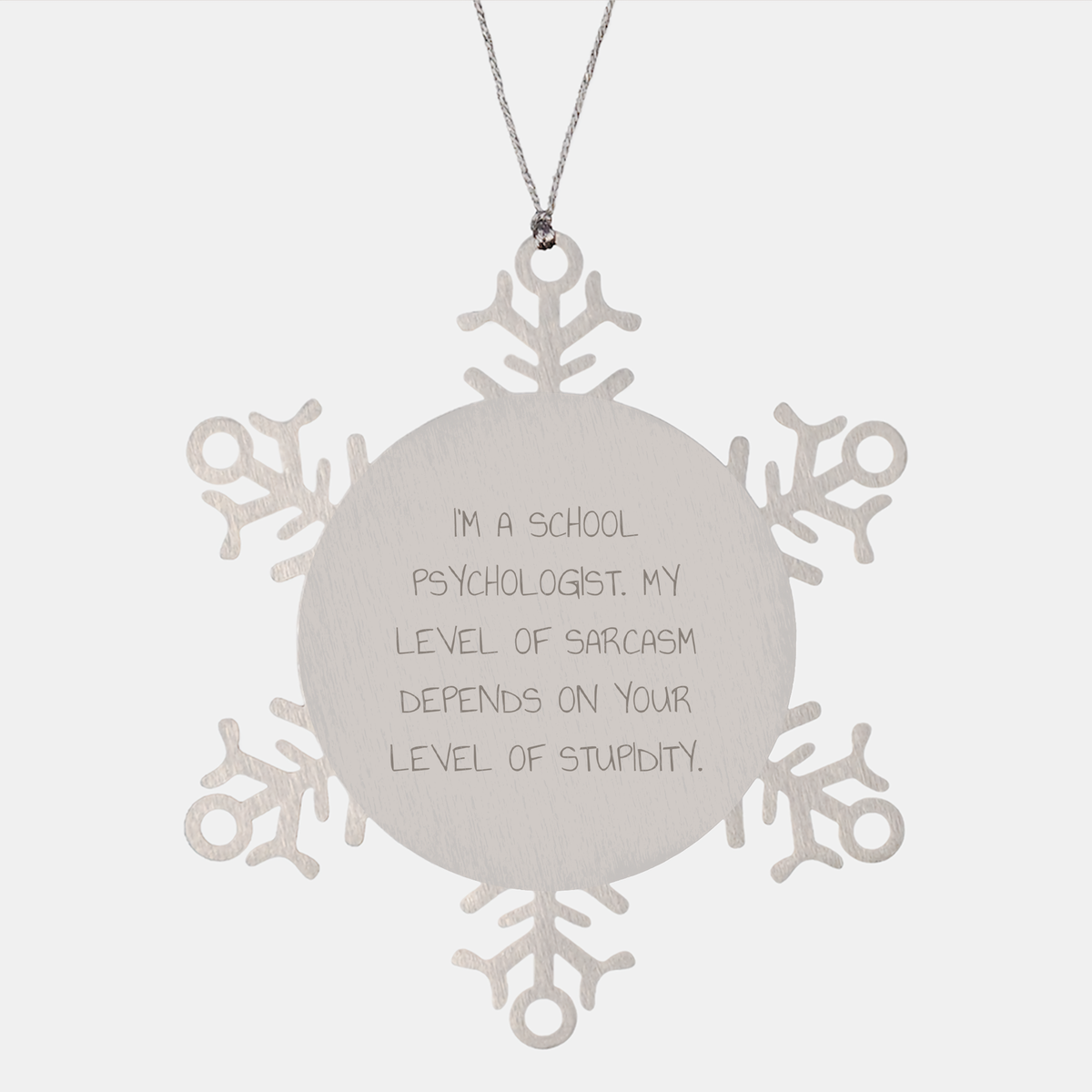 Sassy School Psychologist Snowflake Ornament, Gifts from Friends, Gifts for School Psychologists, Funny Quote - Image 1