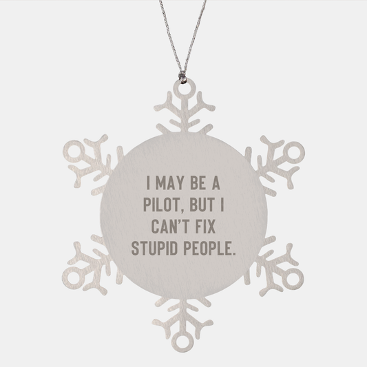Pilot Snowflake Ornament Funny Quote Christmas Unique Gift for Pilot Friends and Family - Image 1