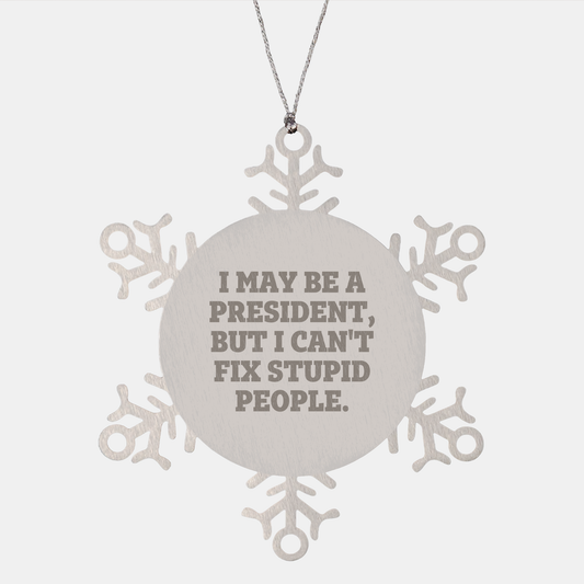 President Snowflake Ornament: Funny Gift for President, Holiday Cheer, Premium Stainless Steel, Shatterproof - Image 1