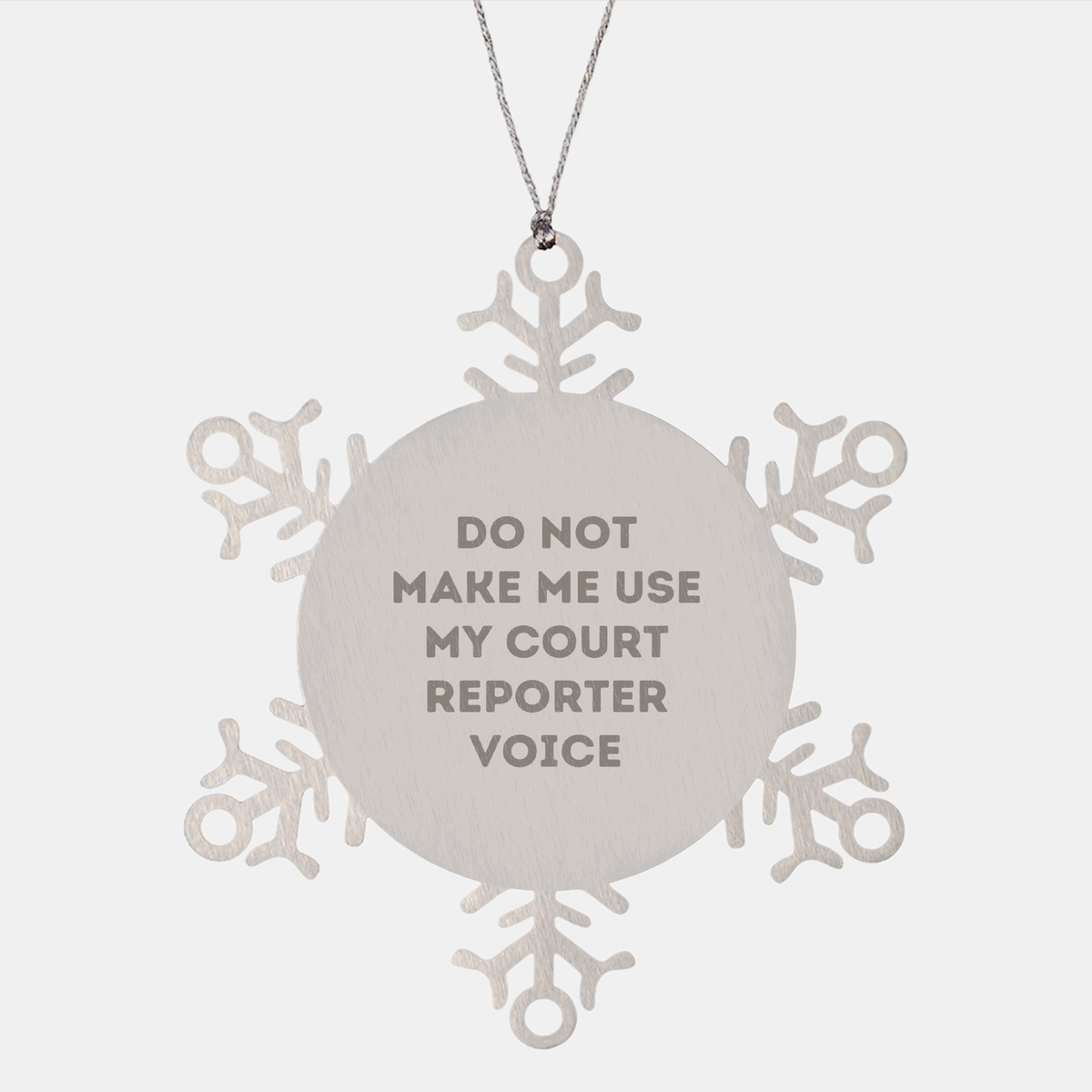 Gifts from Friends for Court Reporter with Snowflake Ornament, 'Do Not Make Me Use My Court Reporter Voice', Christmas Unique Gifts - Image 1