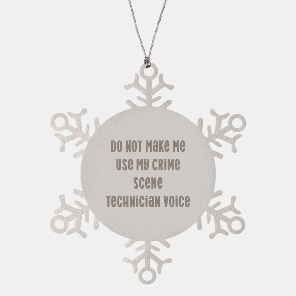 Crime Scene Technician Humor Snowflake Ornament, Do Not Make Me Use My Sarcasm Voice Funny Christmas Unique Gifts for Crime Lab Enthusiasts, Unique Presents from Santa, Gifts for Coworkers or Family - Image 1