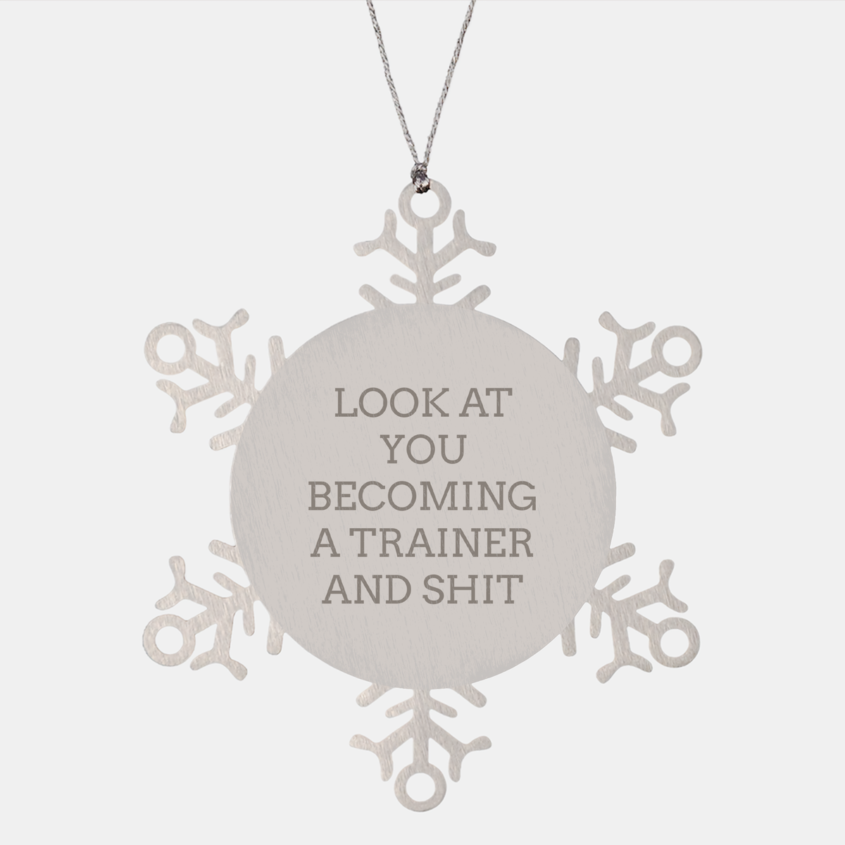 Funny Trainer Gifts | Look At You Becoming A Superstar Trainer | Sarcastic Snowflake Ornament | Christmas Unique Gifts For Trainers - Image 1