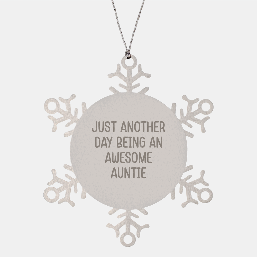 Funny Auntie Gifts from Friends for Auntie's Christmas Unique Snowflake Ornaments with Quote 'Just Another Day Being An Awesome Auntie' - Image 1
