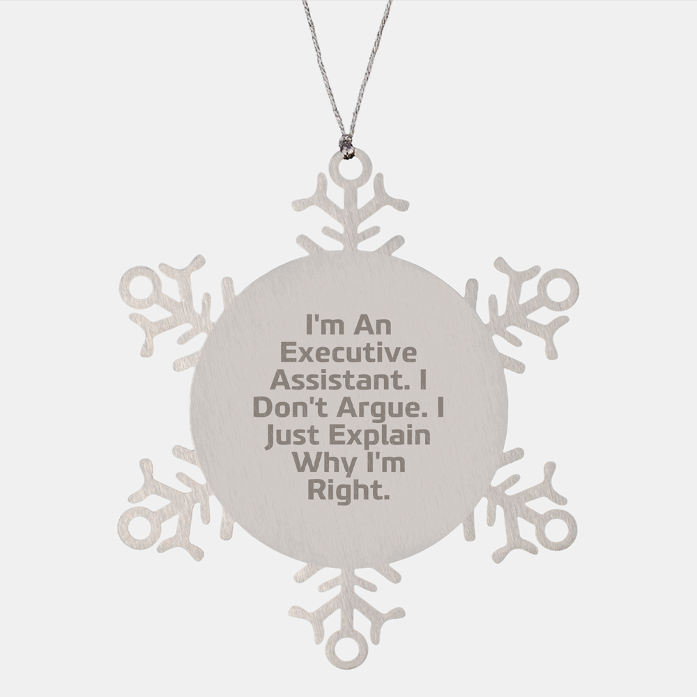 Funny Executive Assistant Gifts - I'm Right Snowflake Ornament for Executive Assistants - Gifts from Bosses for Christmas Unique Gifts - Image 1