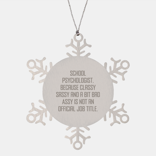 Gifts from Friends for School Psychologists - Funny Snowflake Ornament, School Psychologist Humor, Christmas Unique Gifts, Durable Stainless Steel, Classy Sassy Fearlessy Quote - Image 1
