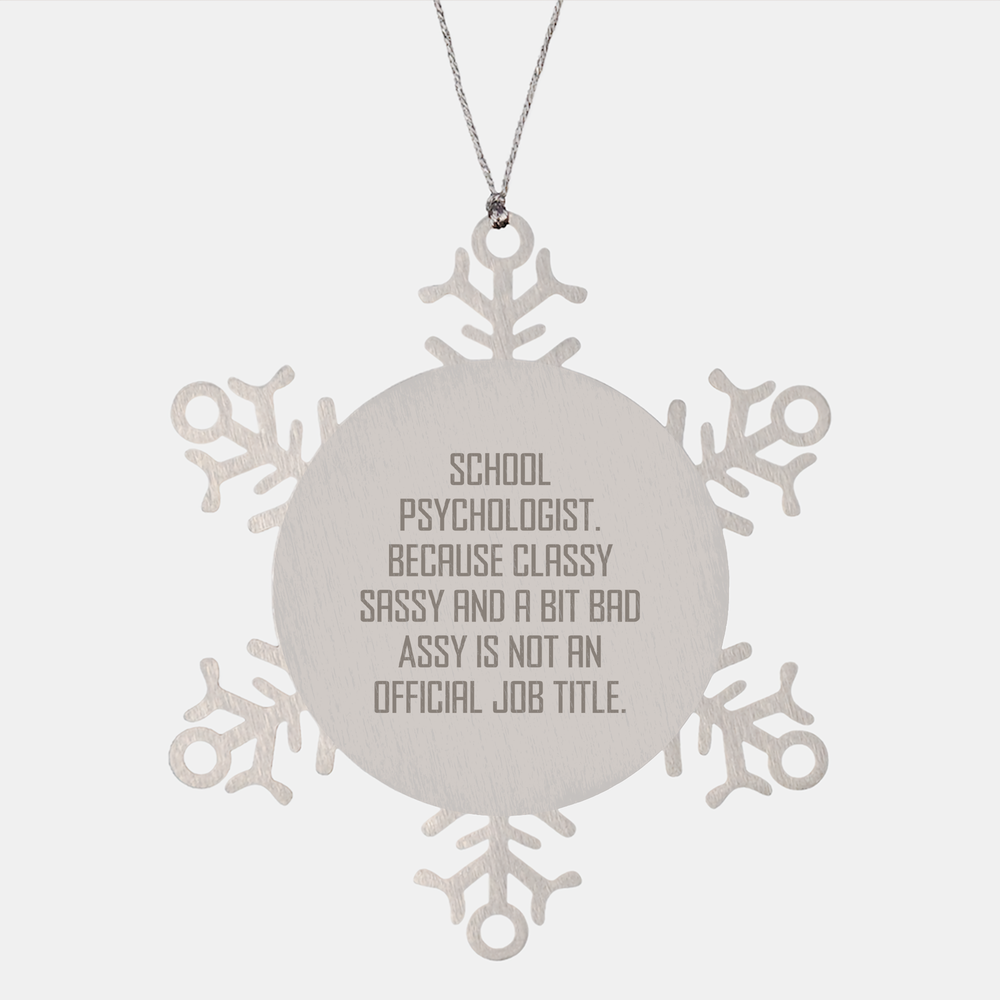 Gifts from Friends for School Psychologists - Funny Snowflake Ornament, School Psychologist Humor, Christmas Unique Gifts, Durable Stainless Steel, Classy Sassy Fearlessy Quote - Image 1