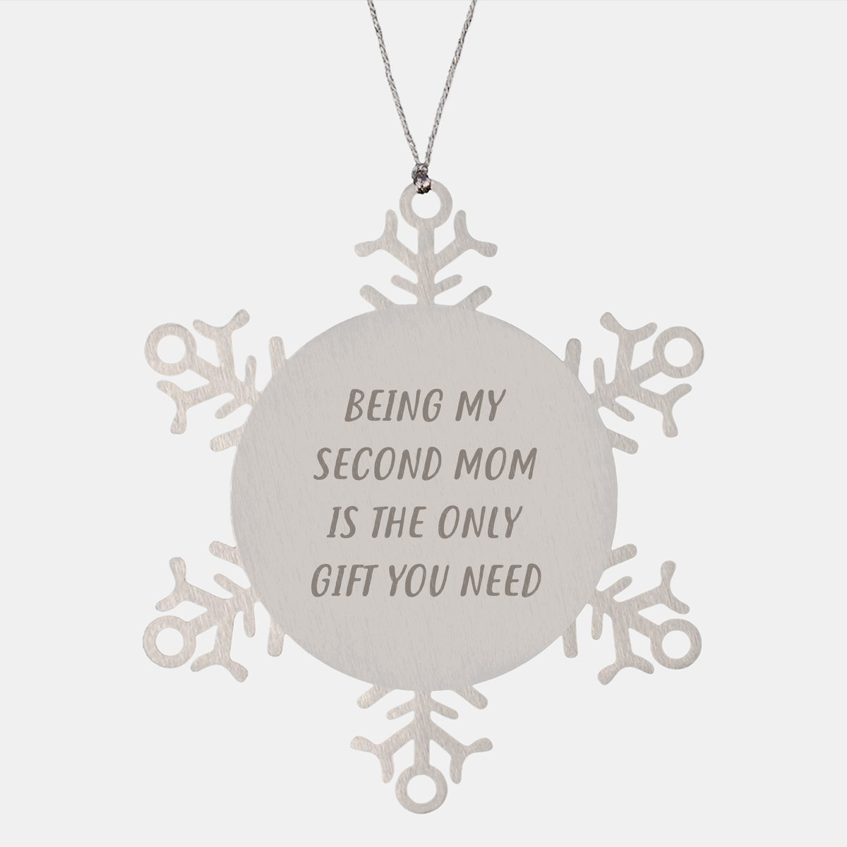 Gifts for Second Moms - Being My Second Mom Is The Only Gift You Need Snowflake Ornament - Christmas Unique Gifts - Funny Gifts from Daughter - Image 1