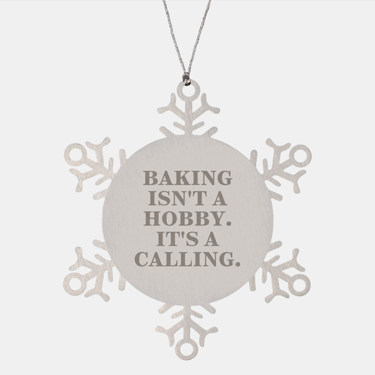 Baking Isn't A Hobby Its A Calling Snowflake Ornament Gifts for Baking Lovers from Friends, Perfect for Christmas - Image 1