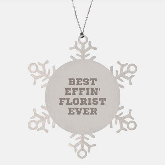 Funny Best Effin' Florist Ever Snowflake Ornament Gifts for Florists, Florist Gifts, Florist Favorites, Florist Appreciation, Christmas Unique Gifts for Florists, Florist Shop Owner Gifts - Image 1