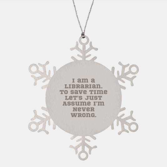 Librarian's Christmas Unique Gift, Snowflake Ornament, Funny Quote, Gifts from Friends, Gifts for Librarians - Image 1