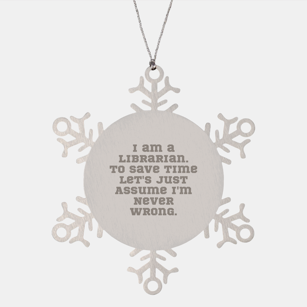 Librarian's Christmas Unique Gift, Snowflake Ornament, Funny Quote, Gifts from Friends, Gifts for Librarians - Image 1