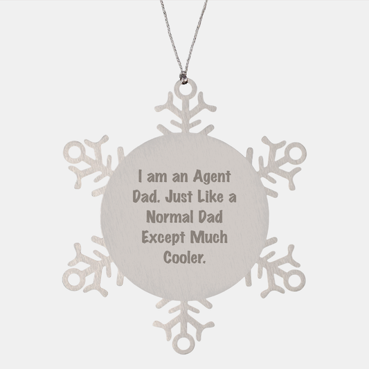 Agent Snowflake Ornament, I Am An Agent Dad, Funny Christmas Unique Gift for Agent, Agent Gifts, Gifts from Mom and Dad, Snowflake Ornament for Agent's Office - Image 1