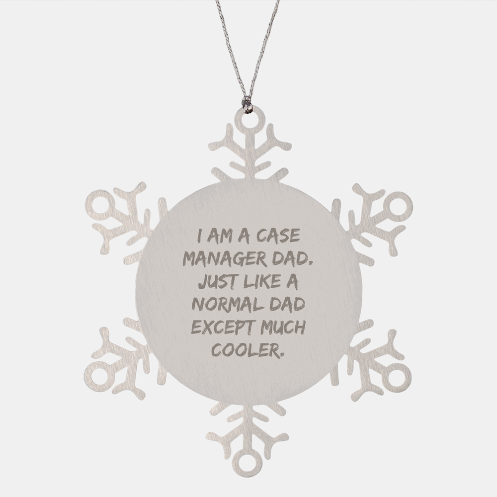 Case Manager Dad Snowflake Ornament, Funny, Gifts from Case Manager Dads for Case Manager Friends, Unique Christmas Unique Gift - Image 1