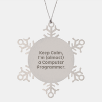 Load image into Gallery viewer, Computer Programmer Humorous Keep Calm Snowflake Ornaments, Funny Inspirational Gifts for Geeks, Shatterproof Stainless Steel Christmas Decorations - Image 1

