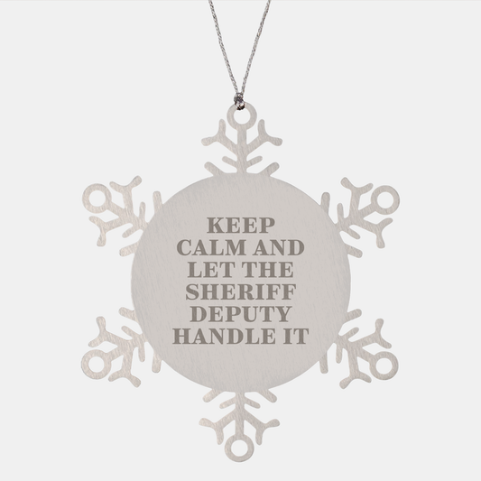 Sheriff Deputy Snowflake Ornament Gift for Christmas, Funny Quote 'Keep Calm And Let The Sheriff Deputy Handle It', Unique Sheriff Deputy Gift for Men, Women, Friends, Coworkers, Family - Image 1